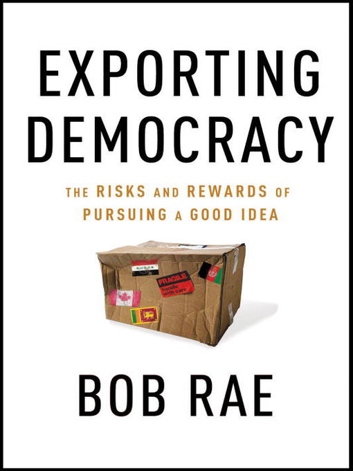 Title details for Exporting Democracy by Bob Rae - Available